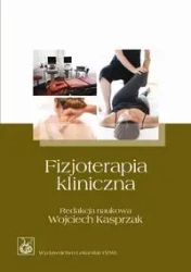 Fizjoterapia kliniczna - Kasprzak Wojciech