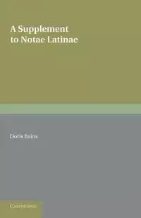 A Supplement to Notae Latinae - Doris Bains