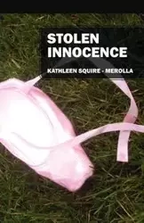 Stolen Innocence - Kathleen Squire -. Merolla