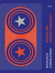 Księżyc ma zapach Warszawy - Wojciech Chmielewski