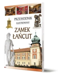 Przewodnik ilustrowany Zamek Łańcut - Wit Karol Wojtowicz, Piotr Jaworek