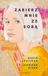 Zabierz mnie ze sobą - David Levithan, Jennifer Niven