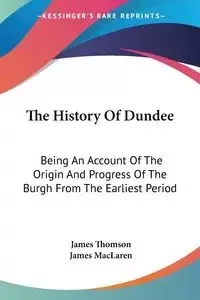 The History Of Dundee - James Thomson