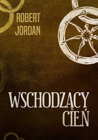 Wschodzący cień. Tom 4 - Robert Jordan