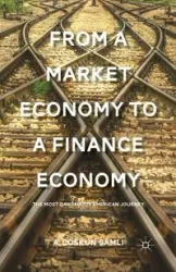 From a Market Economy to a Finance Economy - Samli A.