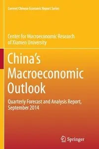 China's Macroeconomic Outlook - Center for Macroeconomic Research of Xia