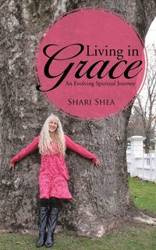 Living in Grace - Shea Shari