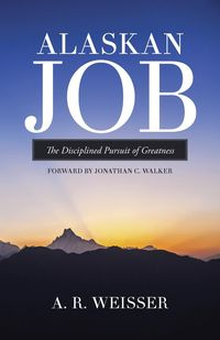 Alaskan Job - Weisser A. R.