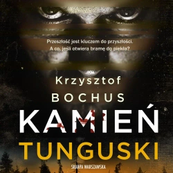 audiobook Kamień tunguski - Krzysztof  Bochus