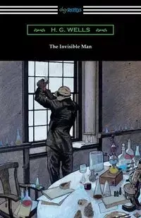 The Invisible Man - Wells H. G.
