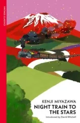 Night Train to the Stars - Miyazawa, Kenji