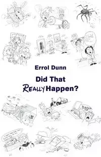 Did That Really Happen? - Errol Dunn