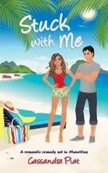 Stuck with Me - Cassandra Piat