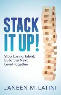 Stack It Up! - Janeen M. Latini
