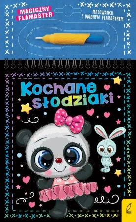 Kochane słodziaki. Magiczny flamaster - Patrycja Wojtkowiak-Skóra