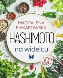 Hashimoto na widelcu w.2023 - Magdalena Makarowska