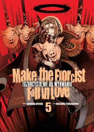 Make The Exorcist Fall in Love. Egzorcysta nie do wyrwania. Tom 5 - Aruma Arima