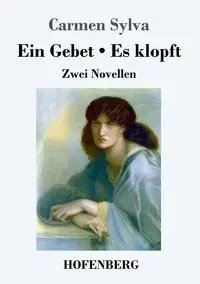 Ein Gebet / Es klopft - Carmen Sylva