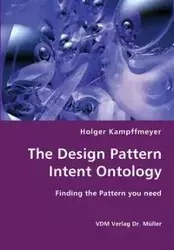The Design Pattern Intent Ontology- Finding the Pattern you need - Kampffmeyer Holger