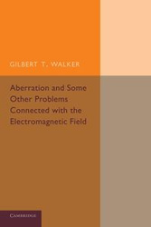 Aberration and Some Other Problems Connected with the Electromagnetic Field - T. Walker Gilbert