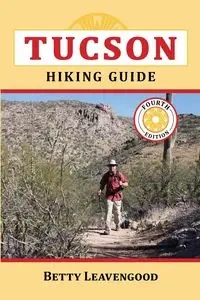 Tucson Hiking Guide - Betty Leavengood
