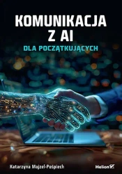 Komunikacja z AI. Dla początkujących - Katarzyna Majzel-pośpiech