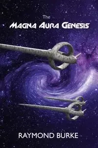 The Magna Aura Genesis - Raymond Burke