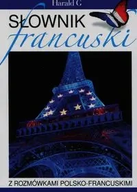 Słownik francuski z rozmówkami polsko-francuskami - Mirosława Słobodska
