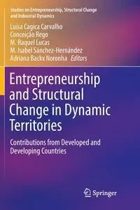 Entrepreneurship and Structural Change in Dynamic Territories - Carvalho Luísa Cagica
