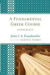 A Fundamental Greek Course - James I.A. Eezzuduemhoi