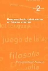 Razonamieto abductivo en lógica clásica - Fernando Toscano Soler