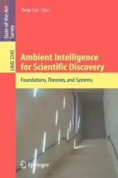 Ambient Intelligence for Scientific Discovery - Cai Yang