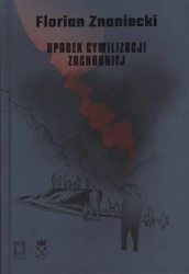 Upadek cywilizacji zachodniej - Florian Znaniecki