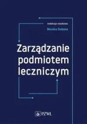 Zarządzanie podmiotem leczniczym - praca zbiorowa