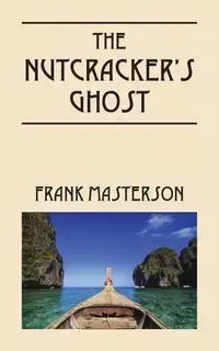 The Nutcracker's Ghost - Frank Masterson