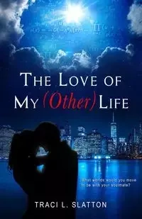 The Love of My (Other) Life - Slatton Traci L.