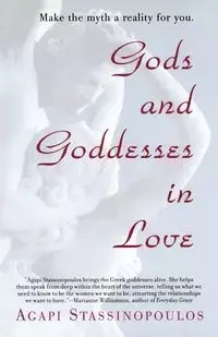 Gods and Goddesses in Love - Stassinopoulos Agapi