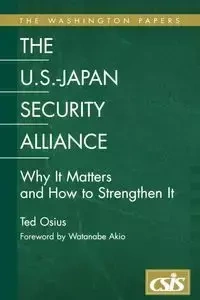 The U.S.-Japan Security Alliance - Ted Osius