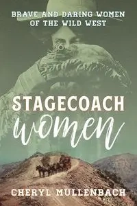 Stagecoach Women - Cheryl Mullenbach