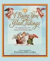 I Bring You Glad Tidings - Rosemary Ellen Guiley