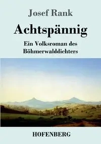 Achtspännig - Josef Rank