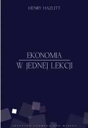 Ekonomia w jednej lekcji Tw. - Henry Hazlitt