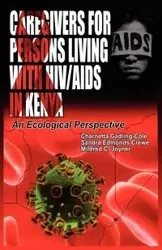Caregivers of Persons Living with HIV/AIDS in Kenya - Gadling-Cole Charnetta