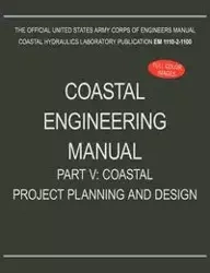 Coastal Engineering Manual Part V - U.S. Army Corps of Engineers