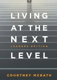 Living at the Next Level - Courtney McBath