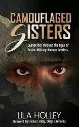 Camouflaged Sisters - Holley Lila