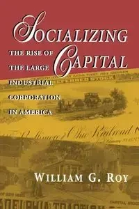 Socializing Capital - Roy William G.