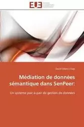Médiation de données sémantique dans senpeer - FAYE-D