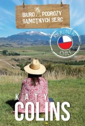 eBook Biuro Podróży Samotnych Serc. Kierunek: Chile - Katy Colins mobi epub