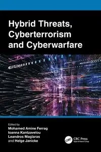 Hybrid Threats, Cyberterrorism and Cyberwarfare - Ferrag Mohamed Amine